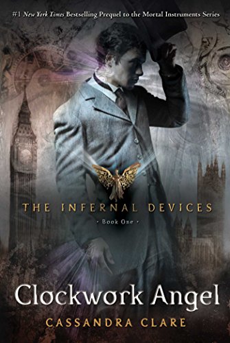 Clockwork Angel (The Infernal Devices, Band 1)